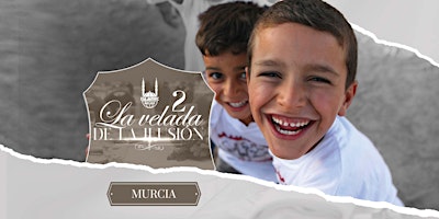 Imagen principal de La velada de la ilusión 2 - Murcia
