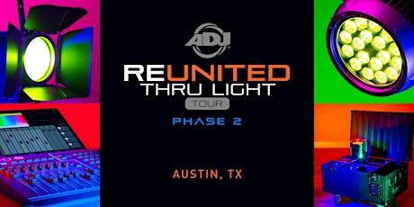 ADJ Reunited Thru Light Road Tour (Phase 2) -  Austin, TX tickets