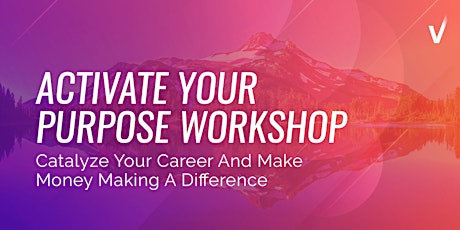Hauptbild für Activate Your Purpose Workshop