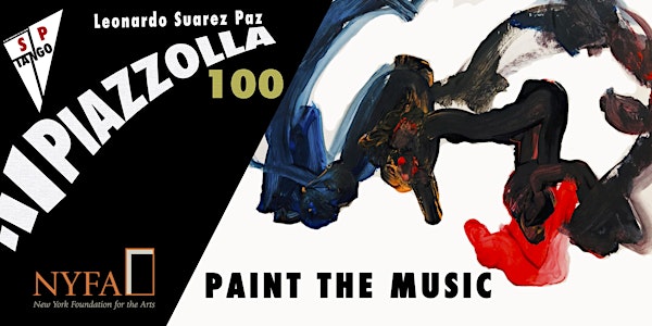 Leonardo Suarez Paz's PIAZZOLLA 100: PAINT the MUSIC
