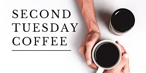 Second Tuesday Coffee