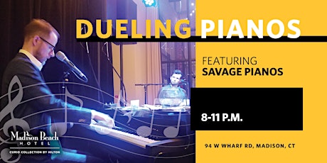 Savage Pianos, Dueling Pianos at Madison Beach Hotel, Madison, CT tickets