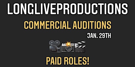 LONGLIVEPRODUCTIONS  SS21 Commercial Auditions! Paid Roles! tickets