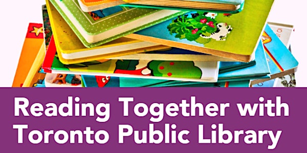 Reading Together with Toronto Public Library