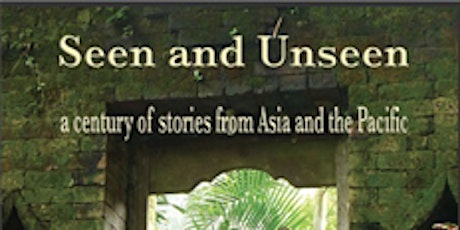 'Seen and Unseen: a century of stories from Asia & the Pacific' Book Launch primary image
