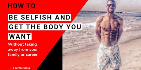 Professional Women: How to be Selfish and Get The Body You Want-Birmingham