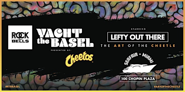 Rock The Bells: Yacht The Basel presented by Cheetos
