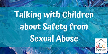 Talking with Children about Safety from Sexual Abuse by Darkness to Light® tickets
