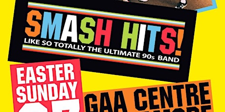 Smash Hits Easter Gig in Tullamore primary image