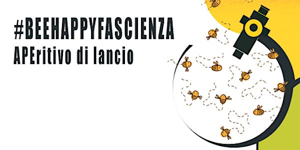 #BeeHappyFaScienza