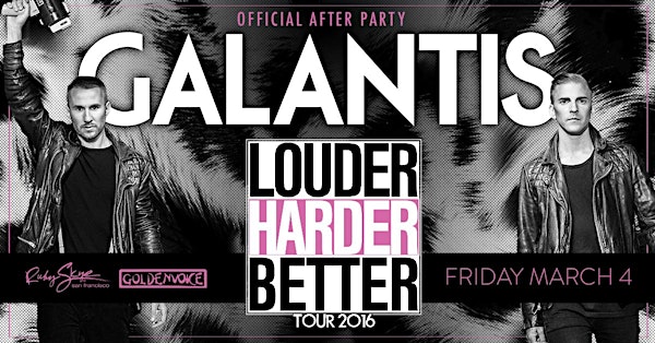 GALANTIS OFFICIAL AFTER PARTY w/ SPECIAL GUEST THOMAS GOLD [SOLD OUT]