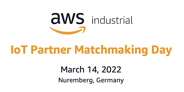 AWS IoT Partner Matchmaking Day - Embedded World, Nuremberg
