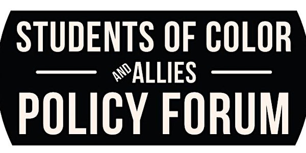 Students of Color & Allies Policy Forum 2016