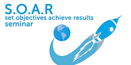 SOAR- Set Objectives Achieve Results - Employers primary image
