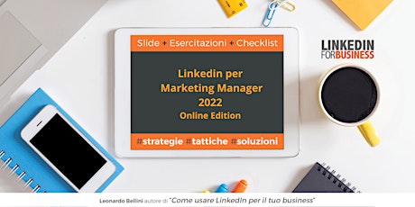 LinkedIn per Marketing Manager 2022 I Edizione biglietti