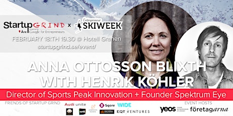 Anna Ottosson Blixth (Peak Innovation) @ Startup Grind Entrepreneur Ski Week primary image