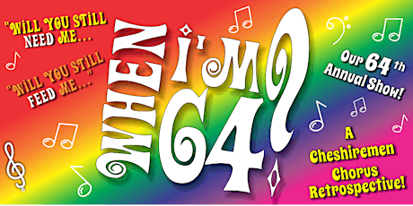 Cheshiremen Chorus - 64th Annual Show - "When I'm 64" with Fast Track Quartet! primary image