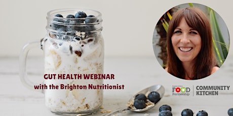Healthy gut, healthy you with Nutritionist Fran Taylor (online) tickets