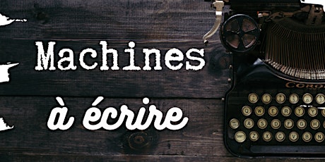 Machines à Écrire - Atelier #4 (Automne 2021)