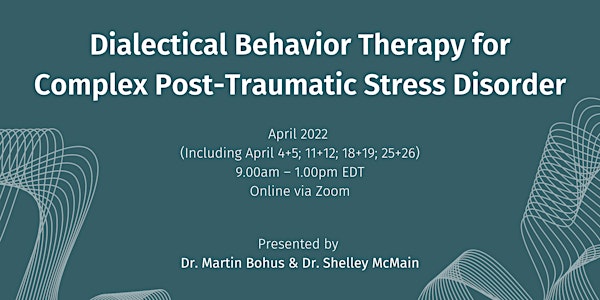 Dialectical Behavior Therapy for Complex Post-Traumatic Stress Disorder