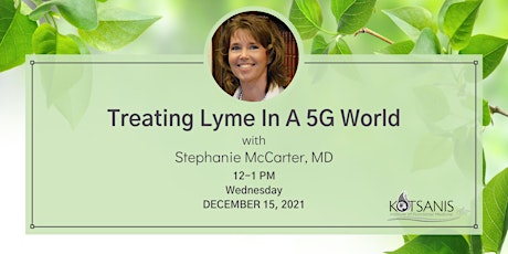 Digging Deeper | Treating Lyme In A 5G World