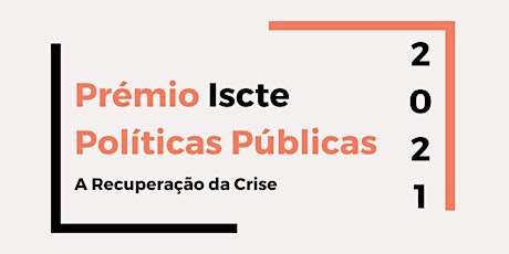 Cerimónia de Entrega do Prémio Iscte Políticas Públicas 2021 primary image