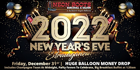 Imagem principal do evento 2022 NEON BOOTS New Year's Eve Extravaganza and $500 Money Balloon Drop!