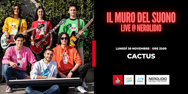 Il Muro del Suono Live @ Nerolidio | On Stage: Cactus
