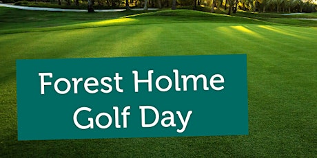 Forest Holme Hospice Charity Golf Day primary image