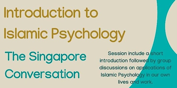 Introduction to Islamic Psychology: A Singapore Conversation