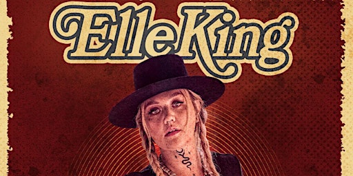 Elle King: Drunk And I Don't Wanna Go Home Tour 2022