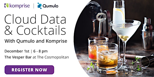 Cloud Data & Cocktails with Qumulo and Komprise