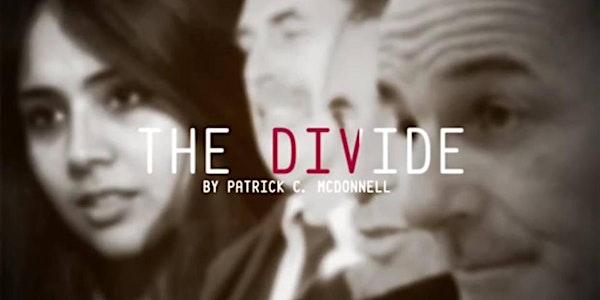 "The Divide" - An Amazing New Play for a Very Short Run Only
