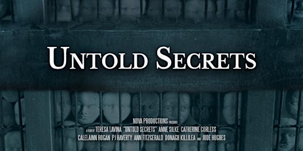 Untold Secrets Irish Cinema Premiere  + Q&A