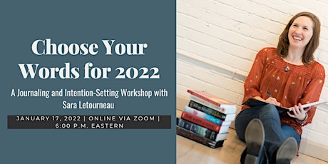 Choose Your Words for 2022: A Journaling & Intention-Setting Workshop tickets