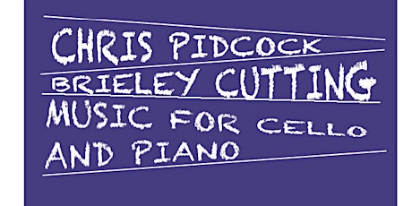 Music for cello and piano with Brieley Cutting and Chris Pidcock primary image