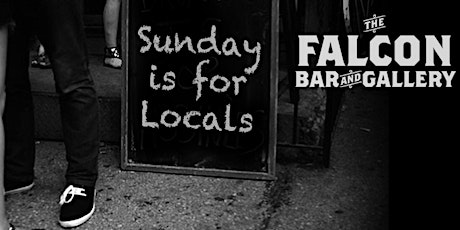 Sunday is for Locals @TheFalconBar tickets
