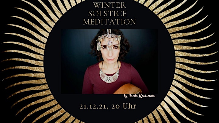 
		Wintersolstice Meditation - 21.12.21 Wintersonnenw: Bild 
