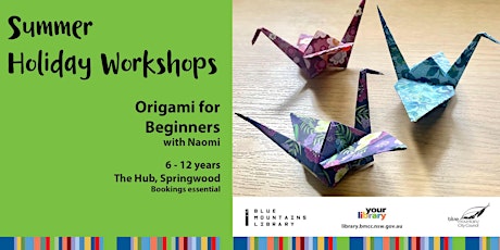 January 2022 School Holidays Workshop - Origami for beginners -  6-12years. tickets