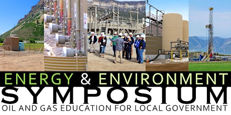 Energy & Environment Symposium - Oil and Gas Education for Local Government primary image