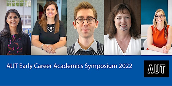 AUT Early Career Academics (ECA) Symposium 2022
