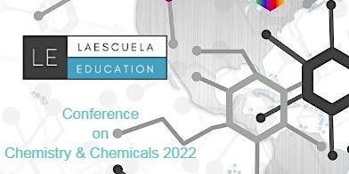 Conference on Chemistry & Chemicals 2022