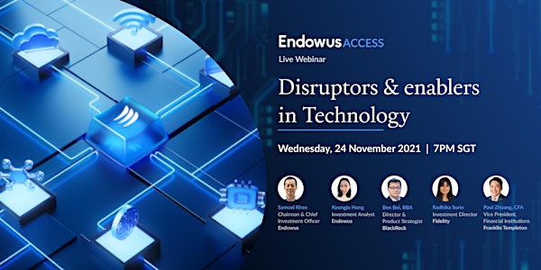 Disruptors & enablers in Technology