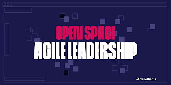 Open Space - Agile Leadership