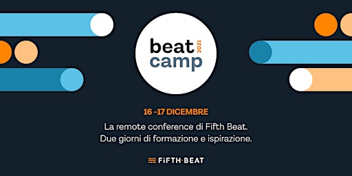 Immagine principale di Beat Camp 2021 | Due giorni di ispirazione by Fifth Beat 