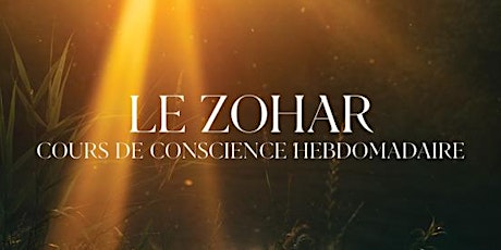 LE ZOHAR – Cours de Conscience Hebdomadaire boletos