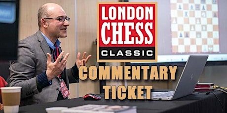 London Chess Classic 2021 Commentary Ticket primary image