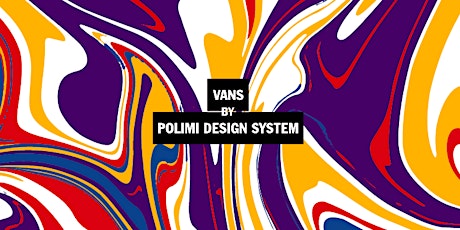 Immagine principale di VANS by Polimi Design System - OPEN ALSO WEEKLY 