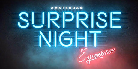 Amsterdam SurpriseNight Experience billets