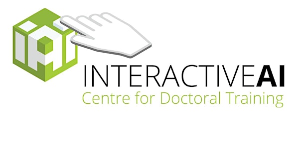 UKRI Interactive AI Centre of Doctoral Training - Research Showcase